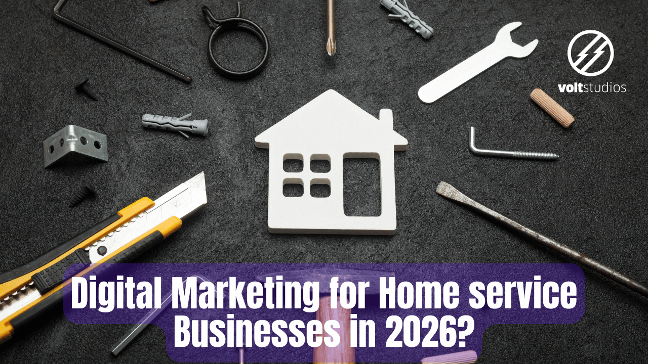 Home services Digital Marketing | Volt Studios