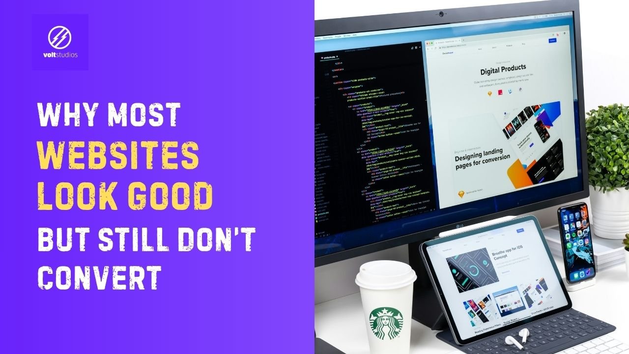 Volt Studios graphic asking “Why Most Websites Look Good But Still Don’t Convert” alongside a desktop monitor displaying code and a website design, with a tablet and smartphone on a desk.